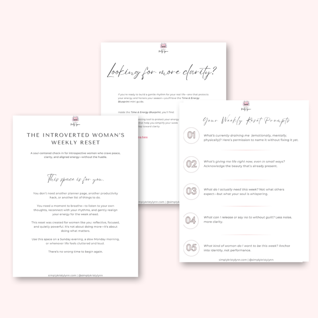 Start with The Introverted Woman’s Weekly Reset A soul-centered printable designed to help you pause, reflect, and realign with who you are—before the week begins.